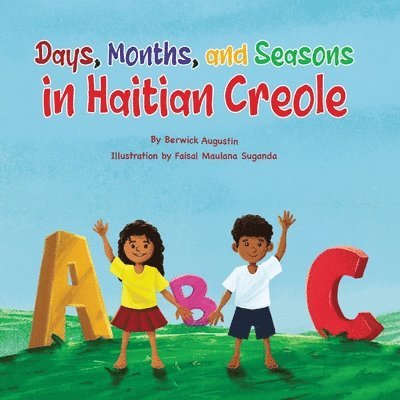 Berwick Augustin - Days, Months, and Seasons in Haitian Creole, Häftad