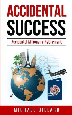 Michael Dillard - Accidental Success, Häftad