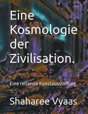 Eine Kosmologie der Zivilisation