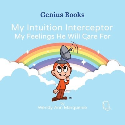 My Intuition Interceptor My Feelings He Will Care For 1