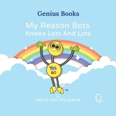 My Reason Bots Knows Lots And Lots