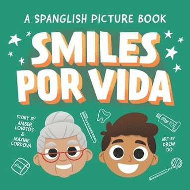 bokomslag Smiles Por Vida: A Spanglish Children's Dental Book