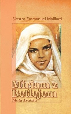 Siostra Emmanuel Maillard - Mariam z Betlejem, Häftad