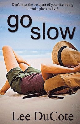 Go Slow 1