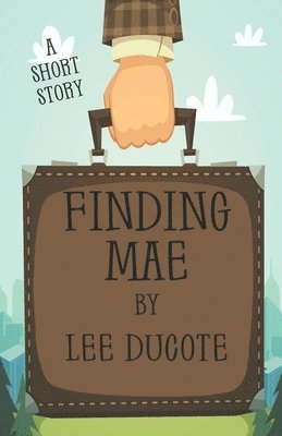 Lee Ducote, Lee DuCote - Finding Mae, Häftad