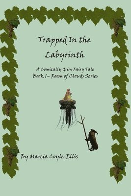 Trapped In the Labyrinth: Book 1 - Room of Clouds 1