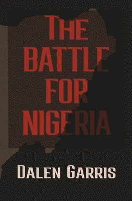 bokomslag The Battle for Nigeria