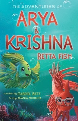 bokomslag The Adventures of Arya and Krishna Betta Fish