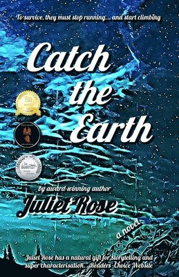 Juliet Rose - Catch the Earth, Häftad