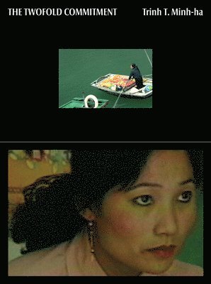 Trinh T. Minh-Ha: The Twofold Commitment 1