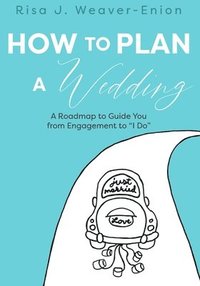 bokomslag How to Plan a Wedding