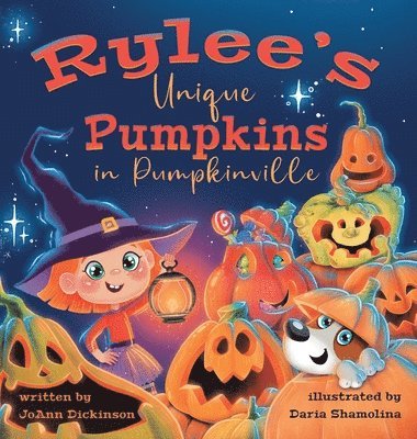 Joann M Dickinson, Joann M. Dickinson, JoAnn  M. Dickinson, Robin Katz - Rylee's Unique Pumpkins in Pumpkinville, Inbunden