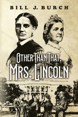 Other Than That, Mrs. Lincoln 1