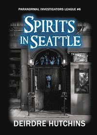 bokomslag Spirits in Seattle