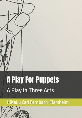 A Play For Puppets 1
