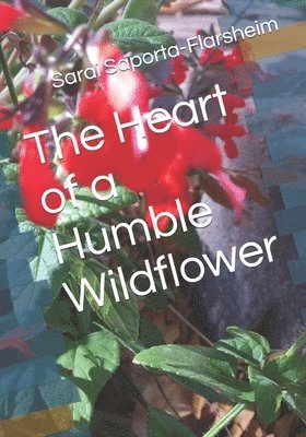 The Heart of a Humble Wildflower 1