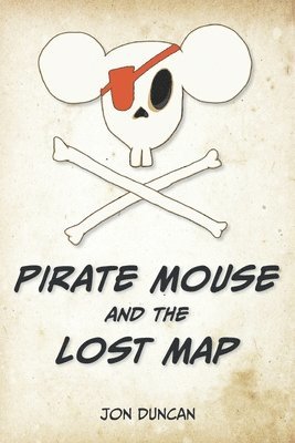 Pirate Mouse and the Lost Map 1