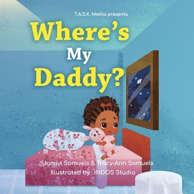 Tracy-Ann Samuels, Jamiyl Samuels - Where's My Daddy?, Häftad