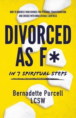 Divorced As F* In Seven Spiritual Steps 1