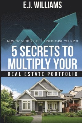 bokomslag 5 Secrets to Multiply Your Real Estate Portfolio