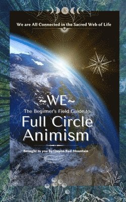bokomslag WE - The Beginner's Field Guide to Full Circle Animism