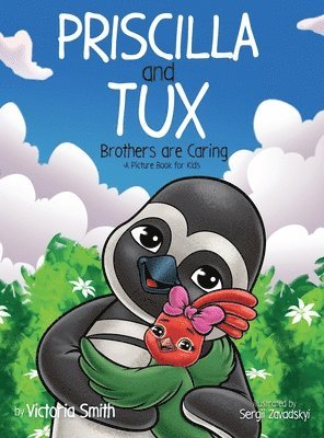 Victoria M Smith - Priscilla and Tux, Inbunden