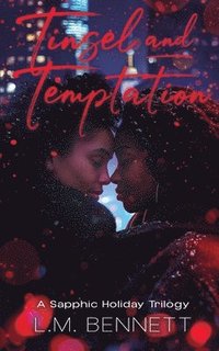 bokomslag Tinsel and Temptation: A Sapphic Holiday Trilogy