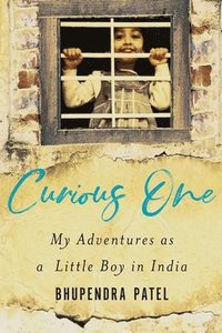 bokomslag Curious One: My Adventures As a Little Boy in India