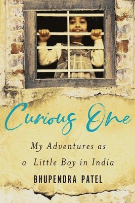 bokomslag Curious One: My Adventures As a Little Boy in India