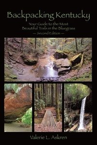 bokomslag Backpacking Kentucky: Your Guide to the Most Beautiful Trails in the Bluegrass
