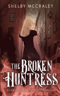 bokomslag Broken Huntress