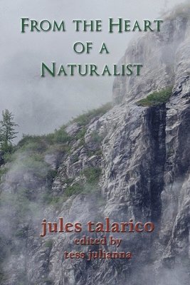 bokomslag From the Heart of a Naturalist