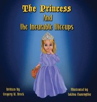 bokomslag The Princess and the Incurable Hiccups