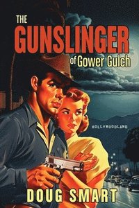 bokomslag Gunslinger of Gower Gulch