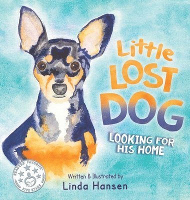 Linda Hansen - Little Lost Dog, Looking For His Home, Inbunden