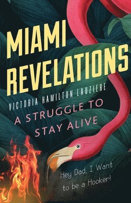Victoria Hamilton Lauziere - Miami Revelations, Häftad. Tillgänglighet: Lägg i varukorg