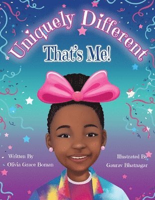 Olivia Grace Boman - Uniquely Different That's Me!, Häftad