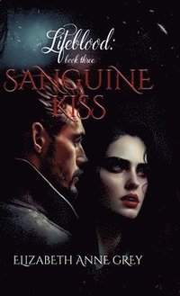 bokomslag Lifeblood: Sanguine Kiss