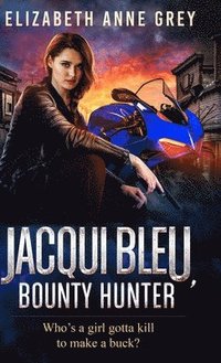 bokomslag Jacqui Bleu: Bounty Hunter