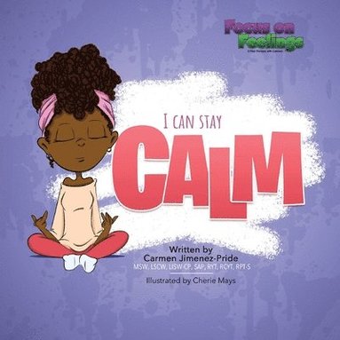Carmen Jimenez-Pride - I Can Stay Calm, Häftad