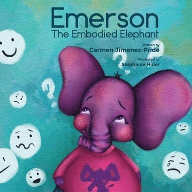 Carmen Jimenez-Pride, Natalie Pride - Emerson The Embodied Elephant, Häftad