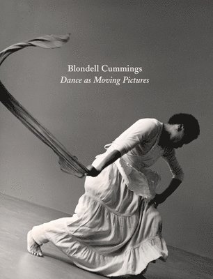 bokomslag Blondell Cummings - Dance as Moving Pictures