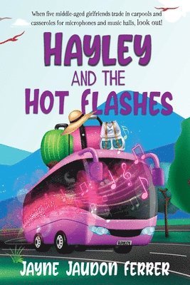 Jayne Jaudon Ferrer - Hayley and the Hot Flashes, Häftad