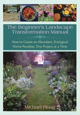 bokomslag The Beginnner's Landscape Transformation Manual