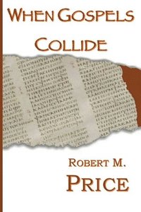 bokomslag When Gospels Collide