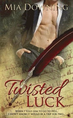 Mia Downing - Twisted Luck, Häftad
