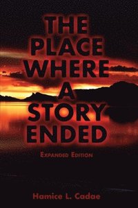 bokomslag Place Where a Story Ended Expanded Edition