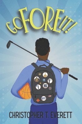 Christopher T Everett, Christopher T. Everett - Go Fore It!, Häftad