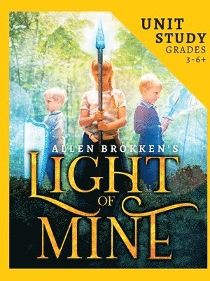 Allen Brokken - Light of Mine Unit Study, Häftad