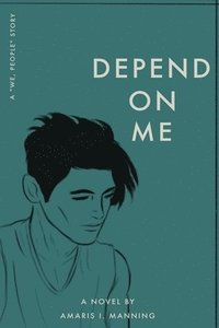 bokomslag Depend on Me (A "We, pEOPLE" Novel)